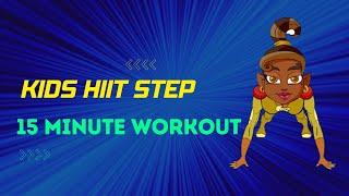 Kids HIIT Step 15 Minute Workout