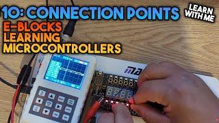 Connection Points - Learning Microcontrollers with EBlocks & Flowcode #10