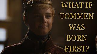 What If Tommen Was Born First? (Game Of Thrones)