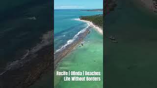 Recife | Olinda | Beaches | Life Without Borders