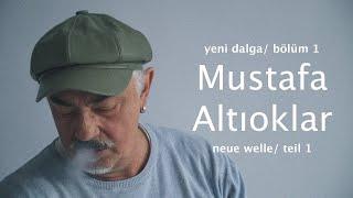 Yeni Dalga - Bölüm 1 | Mustafa Altıoklar