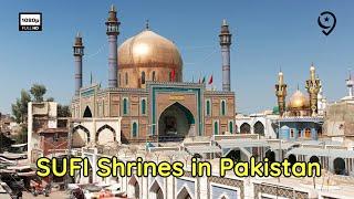 10 Famous Sufi Shrines in Pakistan | Spiritual Journeys | Religious Tourism