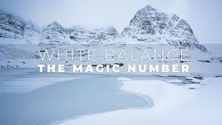 White Balance in Landscape Photography - The Magic Number