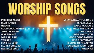 In Christ Alone, I Surender ️Special Hillsong Worship Songs Playlist 2024Worship Songs With Lyrics