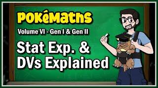 DVs and Stat Exp in Pokemon Gen 1 and 2 | PokéMaths | Episode 6