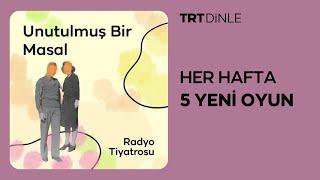 Radyo Tiyatrosu: Unutulmuş Bir Masal | Romantik