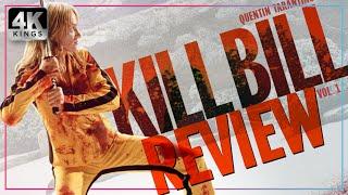 KILL BILL: VOLUME 1 | 4K Kings Review | 70s Influences, Underrated Score, 4K Transfer & More!