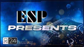 ESP Presents 2024 | ESP Guitars