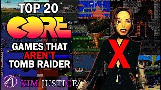 Kim Justice's Top 20 CORE Design Games that AREN'T Tomb Raider