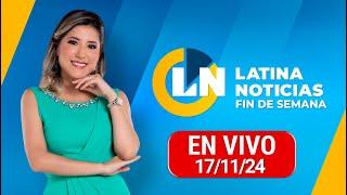 LATINA EN VIVO: EDICIÓN MEDIODÍA - DOMINGO 17 DE NOVIEMBRE DEL 2024