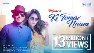 Ki Tomar Naam - Minar Rahman | Angshu | Asif Iqbal | Sajid | New Bangla Song