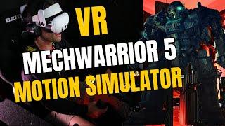 Mechwarrior 5 VR Motion Sim