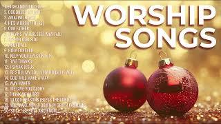 Top Christian Worship Songs for Christmas 2024 | Non Stop Playlist