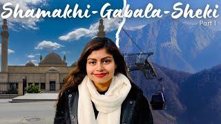 Top Places to Visit in Azerbaijan: Baku to Shamakhi, Gabala & Sheki Road Trip