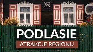 PODLASIE - co warto zobaczyć?   Niesamowite atrakcje regionu.  Ciekawostki i najlepsze miejsca 