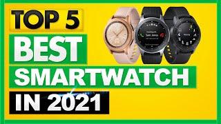 Best Smartwatch 2021 [TOP 5 Picks in 2021]  Best Smart Watch YOU Can Buy Today!