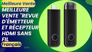 Revue d'émetteur et récepteur HDMI sans fil : Dites adieu au désordre des câbles! Meilleure Vente!