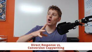 Direct Response vs. Conversion Copywriting: Which is better?