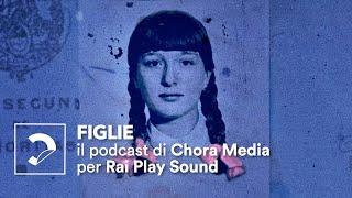 Figlie, il podcast di Chora Media per Rai Play Sound