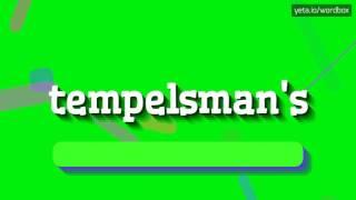 TEMPELSMAN'S - HOW TO PRONOUNCE IT!?