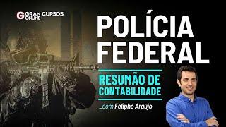 Concurso PF: Resumão de Contabilidade com Prof. Feliphe Araújo