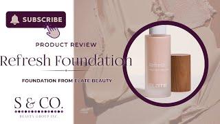 Elate Beauty - Refresh Foundation Review and Tutorial