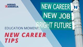 Education Moment: New Career Tips. Presented by National University.