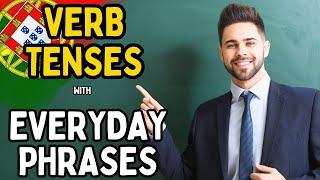 Master Portuguese Verb Tenses with Everyday Phrases: Past, Present, & Future Made Easy!