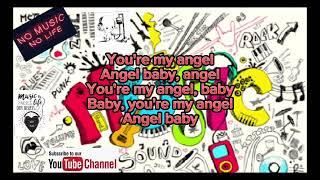 Angel Baby With Lyrics #MusicIsLife #ILoveMusic