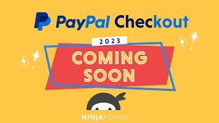 PayPal Checkout Coming Soon to Ninja Forms