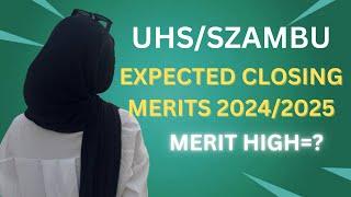 SZABMU/UHS Expected Closing Merits 2024-2025 | MBBS & BDS Admissions