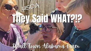 USDA Said What?!?! and Living With Animals | SMALL TOWN ALABAMA FARM