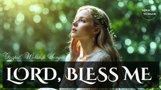 Lord, bless me | Beautiful soothing worship songs 2025 | LYRICS | . Morning worship songs playlist