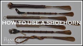 How To Use A Shoehorn | Kirby Allison