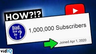 Dad, How Do I... Get 1,000,000 Subscribers in 50 Days?