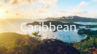 Top 10 Places In The Caribbean | Best Places To Visit In The Caribbean 2025