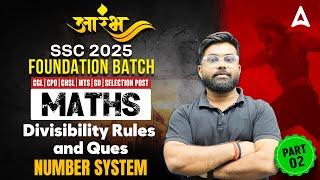 SSC 2025 Foundation Batch | Divisibility Rules & Number System Part-2 | By Ayushman Sir