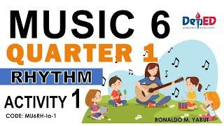 MUSIC 6 QUARTER 1 - RHYTHM - ACTIVITY 1 l Titser Ron Yabut