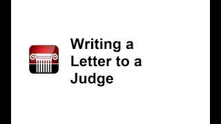 Lessons in Law - Writing a Letter to a Judge