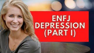 ENFJ Depression & Struggles (Part One) How the ENFJ Handles Depressed Feelings|Personality Types