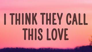 Elliot James Reay - I Think They Call This Love (Lyrics)