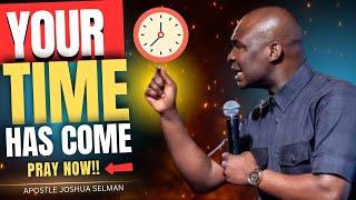 PRAY THIS DANGEROUS PRAYER NOW TO UNLOCK YOUR NEW SEASON - Apostle Joshua Selman