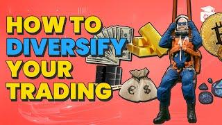 How To Diversify Your Trading