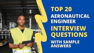 Aeronautical Engineer Interview Questions and Answers  for  2025