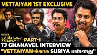 "Suriya Sir தான் Vettaiyan பண்ண காரணம்"TJ Gnanavel 1st Exclusive VETTAIYAN Interview | Rajinikanth