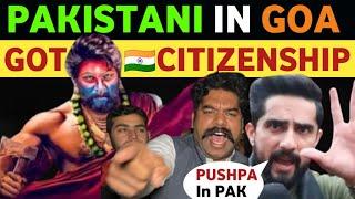 PAKISTANI IN GOA GOT INDIAN CITIZENSHIP, PUSHPA 2, PAKISTANI PUBLIC REACTION ON INDIA, REAL ENTERT