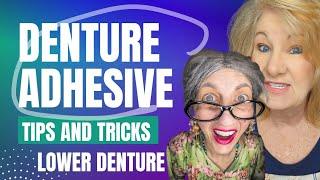 Denture Adhesive Tips for Lower Denture & Upper Denture