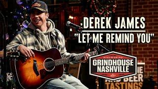 Derek James - "Let Me Remind You"