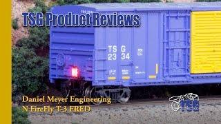 N Scale FireFly T-3 FRED Daniel Meyer Engineering Product Review