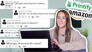 Printify + Amazon Integration Questions Answered |  FAQ + Set Up Demo